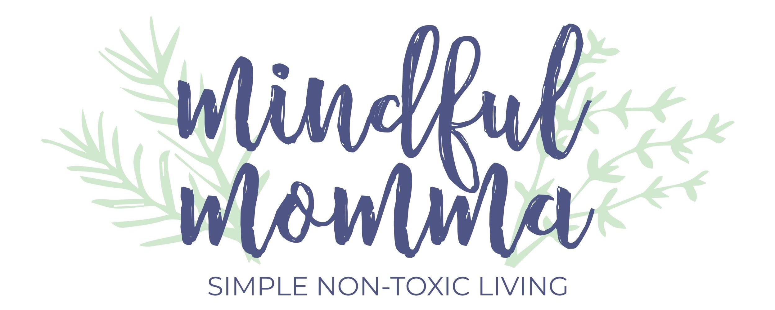 Mindful Momma - Simple non-toxic living